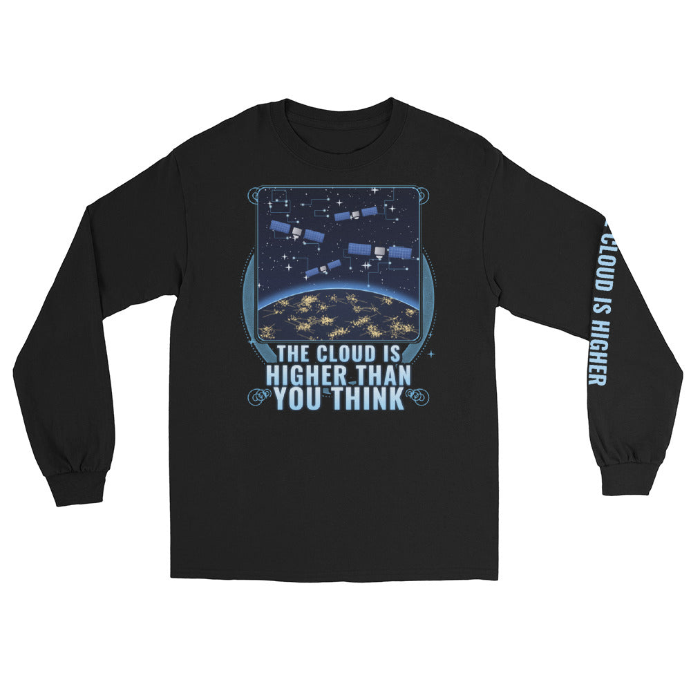 The Cloud Is Higher Than You Think - Long Sleeve - Front